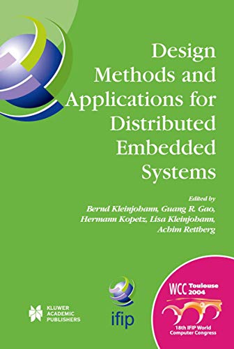 Design Methods and Applications for Distributed Embedded Systems: IFIP 18th World Computer Congress, TC10 Working Conference on Distributed and ... in Information and Communication Technology) view 2