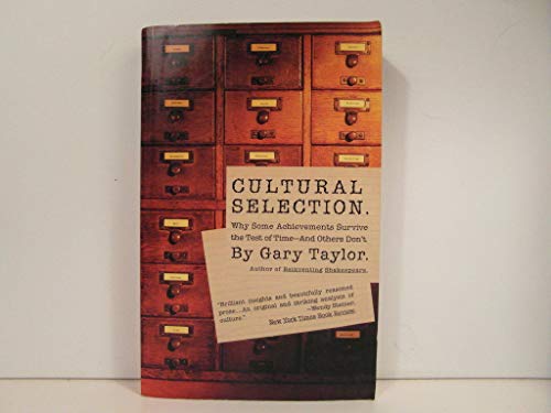 Cultural Selection: Why Some Achievements Survive The Test Of Time And Others Don't