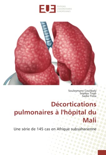 Décortications pulmonaires à l'hôpital du Mali: Une série de 145 cas en Afrique subsaharienne