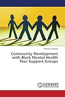 Community Development with Black Mental Health Peer Support Groups 3659792675 Book Cover