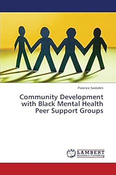 Paperback Community Development with Black Mental Health Peer Support Groups Book