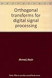 Orthogonal Transforms for Digital Signal Processing