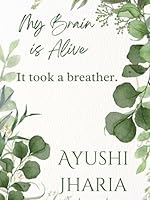 My Brain is Alive It Took a Breather B0DZVSKSPB Book Cover