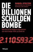 Wiley – Die Billionen-Schuldenbombe: Wie die Krise begann und war um