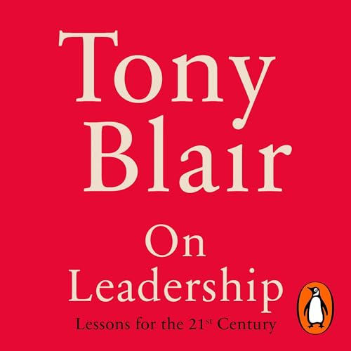 On Leadership by Tony Blair episode artwork
