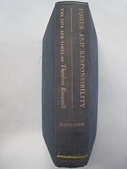 Hardcover Power and responsibility;: The life and times of Theodore Roosevelt Book