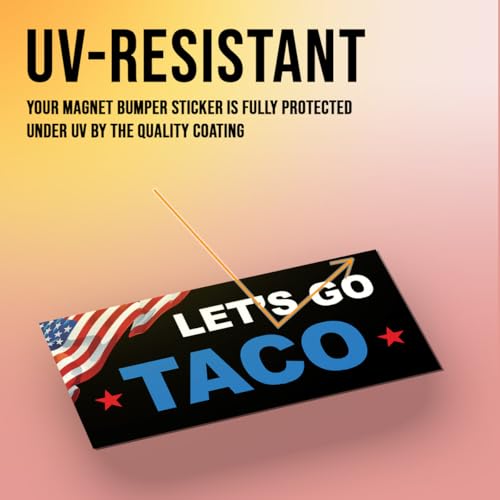 Image of Magnet Sticker Let's Go Taco Magnetic Funny Food Humor US Flag Magnet for Bumper, Refrigerator, Cruise Door, Car, Truck 7.5x3.75in