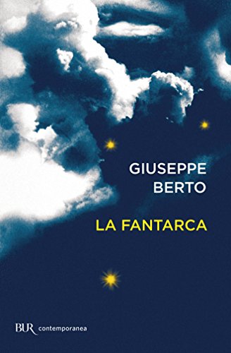 Giuseppe Berto – La fantarca (2014)
