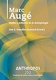  MARC AUGÉ: Sueño y potencia de la antropología (REVISTA ANTHROPOS)