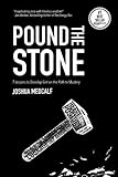 Pound The Stone: 7 Lessons to Develop Grit On The Path to Mastery - Paperback by Joshua Medcalf