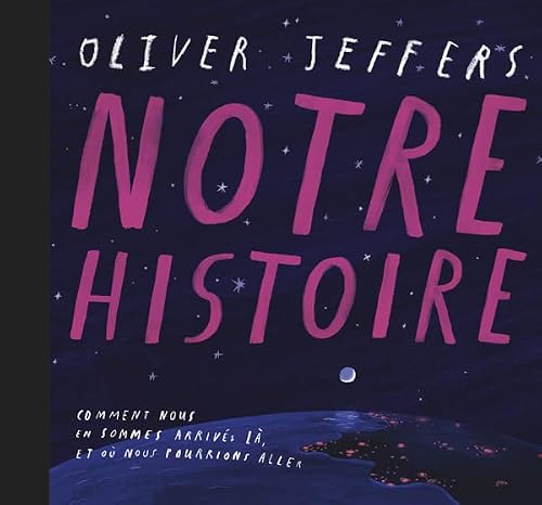 Notre histoire: Comment nous en sommes arrivés là, et où nous pourrions aller