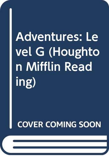 Adventures: Level G (Houghton Mifflin Reading): Unknown: 9780395436813 ...