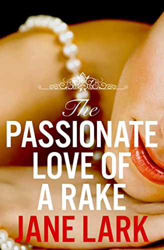 The Passionate Love of a Rake (Marlow Intrigues Book 2)