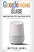 Produktbild Google Home: The Google Home Guide And Google Home Manual With Setup, Features