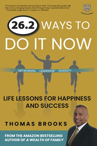26.2 Ways to Do It Now: Life Lessons for Happiness and Success (Family Success)