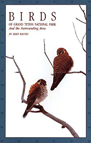 Birds of Grand Teton: And the Surrounding Area
