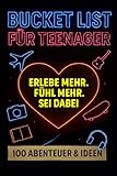 Bucket List für Teenager: 100 Abenteuer & Ideen – Bucket List, Kritzel‑ & Mitmachbuch für Teenager | Geschenk für jungen Teenager, Mädchen & Jungen ab 12