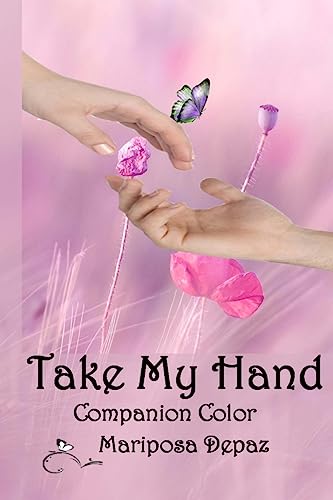 Take My Hand Color: Coloring Through The Pain