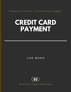 Credit Card Payment Log Book: A Professional Expense Tracker for Small Businesses and Entrepreneurs. 130-Page Accounting Ledger for Streamlined Financial Record Keeping.