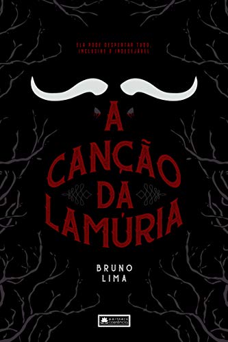 A canção da Lamúria: Ela pode despertar tudo, inclusive o indesejado.