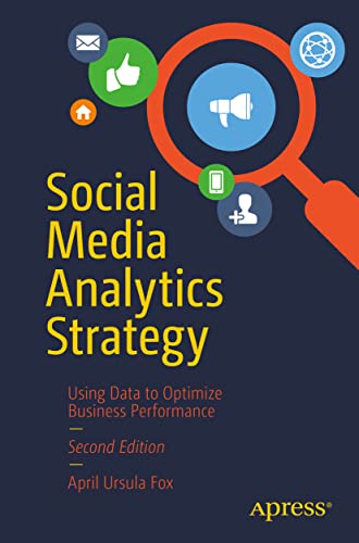 Social Media Analytics Strategy: Using Data to Optimize Business Performance view 2