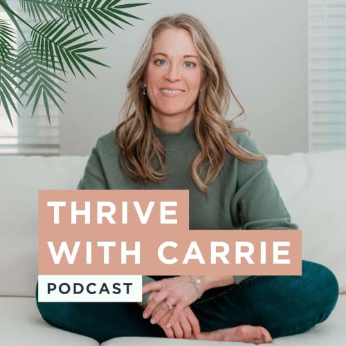 Couverture de Thrive with Carrie