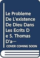 Le Probleme de l'Existence de Dieu Dans Les Ecrits de S. Thomas d'Aquin 9042928425 Book Cover