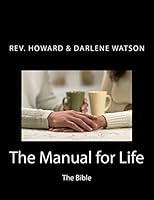 The Manual for Life: The Bible 1503068102 Book Cover