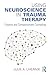 Using Neuroscience in Trauma Therapy