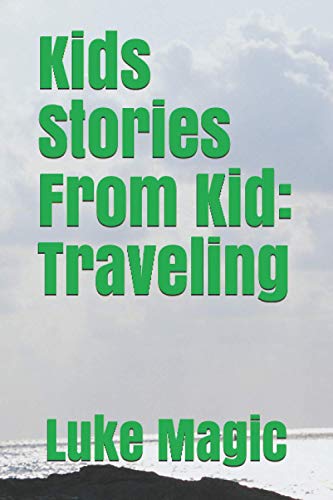 Kids Stories From Kid: Traveling