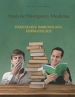 Analytic Emergency Medicine Book 4: Toxicology. Immunology. Dermatology 1633677427 Book Cover