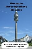  German Intermediate Reader: Excitement in Munich