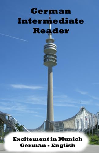  German Intermediate Reader: Excitement in Munich