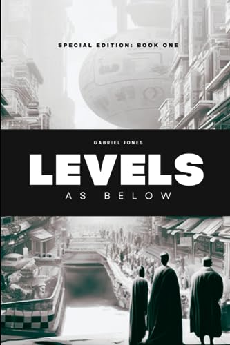 Levels: As Below: Levels Special Edition Series: Book One