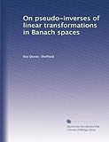 On pseudo-inverses of linear transformations in Banach spaces