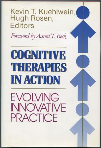 Cognitive Therapies in Action: Evolving Innovative Practice (JOSSEY BASS SOCIAL AND BEHAVIORAL SCIENCE SERIES)