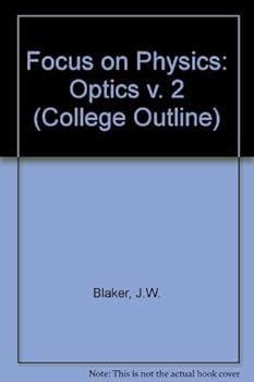 Paperback Focus on Physics: Optics v. 2 (College Outline) Book