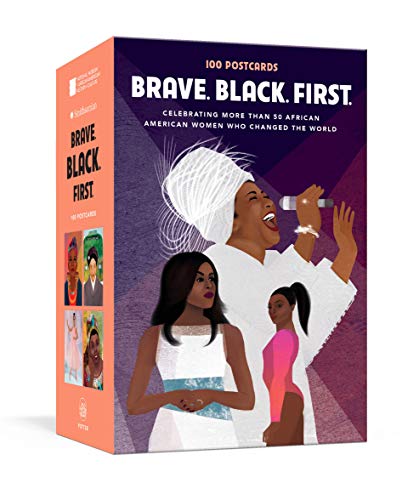 Brave. Black. First.: 100 Postcards Celebrating More Than 50 African American Women Who Changed The World #TOP13