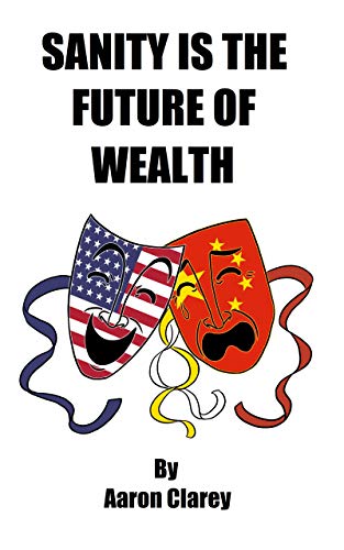 Sanity is the Future of Wealth: Why Leftists are Doomed to Poverty and Insanity