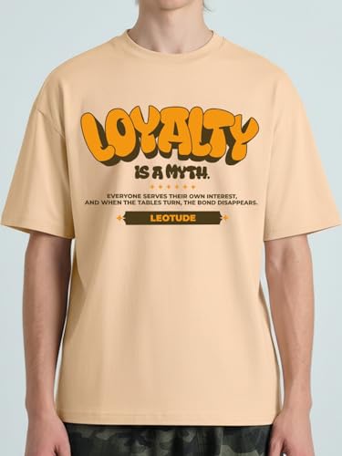 Image of LEOTUDE Men's Oversized Graphic T-Shirt inchLoyalty is a Myth inch - Casual Half Sleeve Round Neck Streetwear Tee, Soft T-Shirt for Men's (Color:Beige)