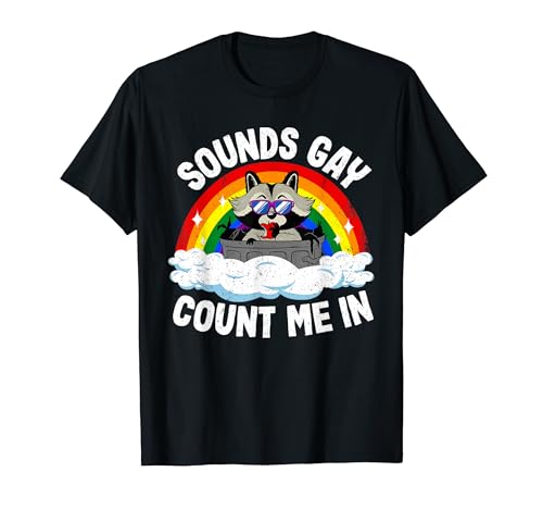 Sounds Gay Count Me In Raccoon ���C���{�[�t���b�O LGBT �Q�C�v���C�h T�V���c