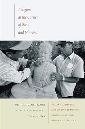 Religion at the Corner of Bliss and Nirvana: Politics, Identity, and Faith in New Migrant Communities book cover