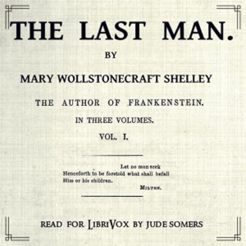 Page de couverture de The Last Man, Volume I by Mary Wollstonecraft Shelley