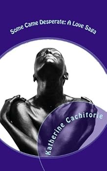 Paperback Some Came Desperate: A Love Saga Book