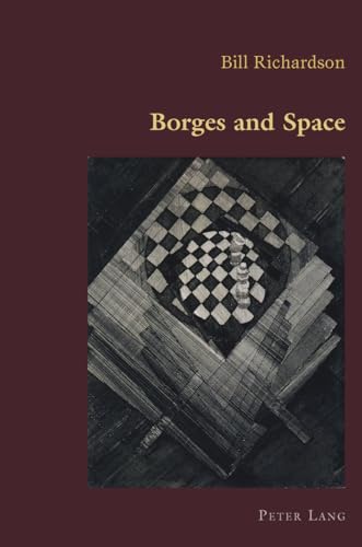 Borges and Space (Hispanic Studies: Culture and Ideas)