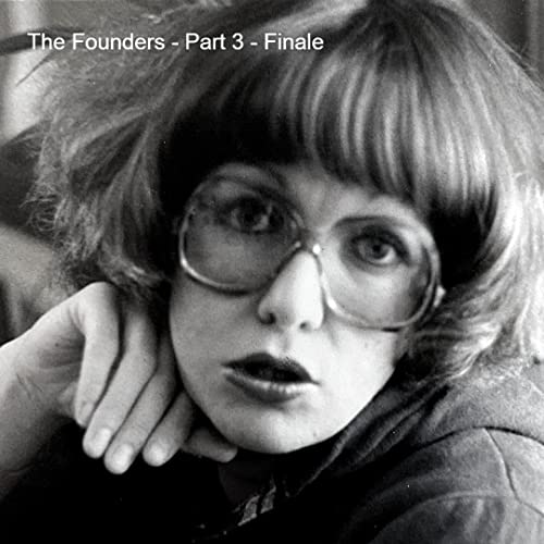The Founders - Part 3 - Finale