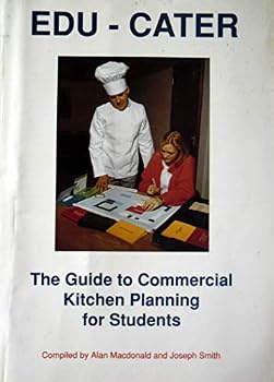 Unknown Binding Edu-cater: The guide to commercial kitchen planning for students Book