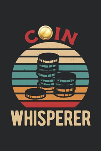 Coin Whisperer: Funny Blank Lined Coin Collecting & Collection Notebook Journal Gift For Coin Collector & Numismatist image 2