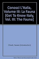 Conosci L'Italia, Volume III: La Fauna [Get To Know Italy, Vol. III: The Fauna] B002NZTUCE Book Cover