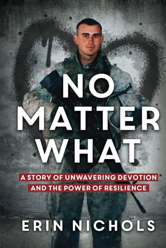 No Matter What: A Story of Unwavering Devotion and the Power of Resilience